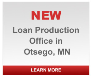 New Loan Production Office in Otsego, MN